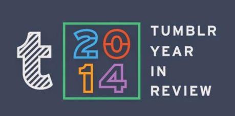 tumblr year in review: il meglio del 2014 di tumblr