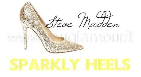 Steve Madden, Sparkly heels - i tacchi per le feste- 