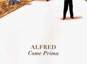 Come prima Alfred