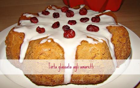 Torta glassata agli amaretti!!