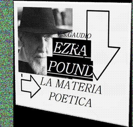 L'Uh- Book ▬ EZRA POUND │La Materia Poetica