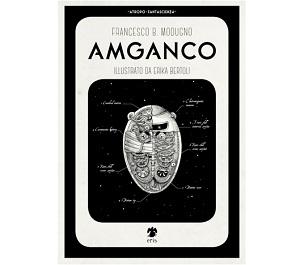 Nuove Uscite - “Amganco” di Francesco B. Modugno