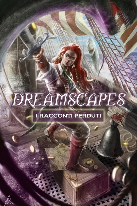 Dreamscapes - i racconti perduti volume II