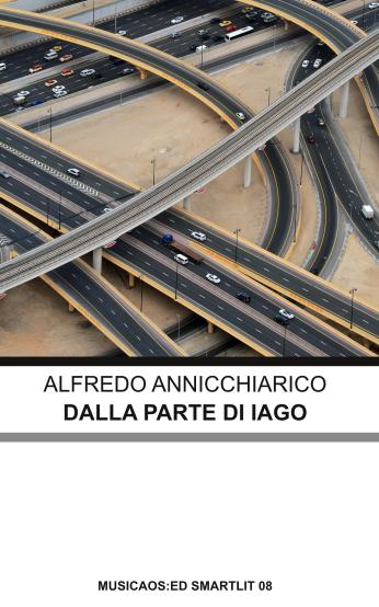 Novità: “Dalla parte di Iago” – Alfredo Annicchiarico