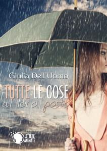 Anteprima: Tutte le cose al loro posto di Giulia Dell’Uomo