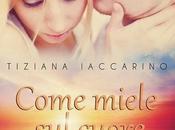 Blog Tour: Come miele cuore Tiziana Iaccarino