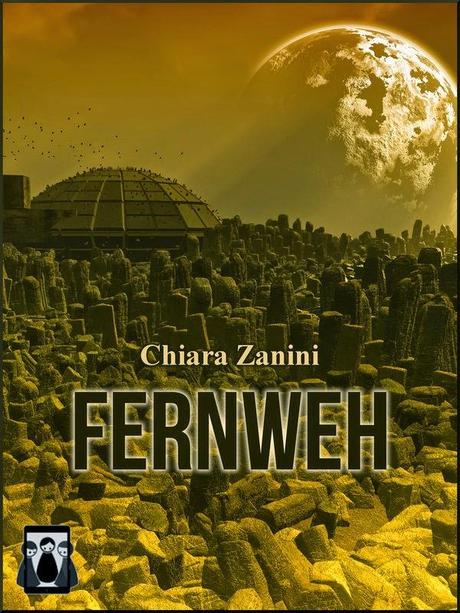 [Segnalazione] Fernweh di Chiara Zanini