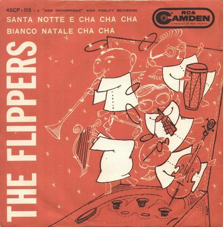 THE FLIPPERS - SANTA NOTTE  E CHA CHA CHA/BIANCO NATALE CHA CHA (1960)