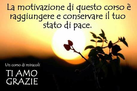 La motivazione di questo corso è raggiungere e conservare il tuo stato di pace.