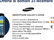 Promozione Natalissimi Unieuro: Samsung Galaxy Zoom euro solo domani dicembre 2014