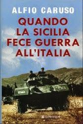 La guerra in Sicilia - il saggio storico sulla Sicilia tra il 1943-1950 di Alfio Caruso