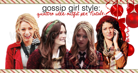 Gossip Girl Style: quattro idee outfit per Natale