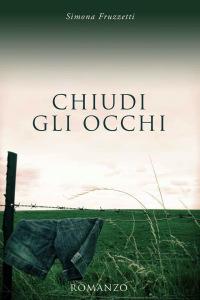 Simona Fruzzetti - Chiudi gli occhi