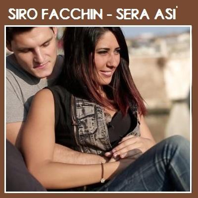 Sera' asi' , il nuovo singolo del compositore Siro Facchin.