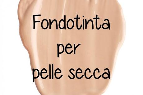 fondotinta_per_pelle_secca_1