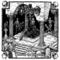 Coffinborn – Beneath The Cemetery