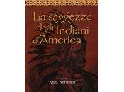 Saggezza degli Indiani d'America. Libro Kent Nerburn