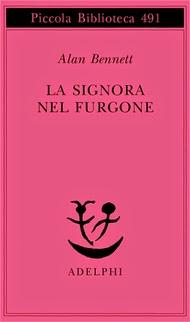 La signora nel furgone di Alan Bennett