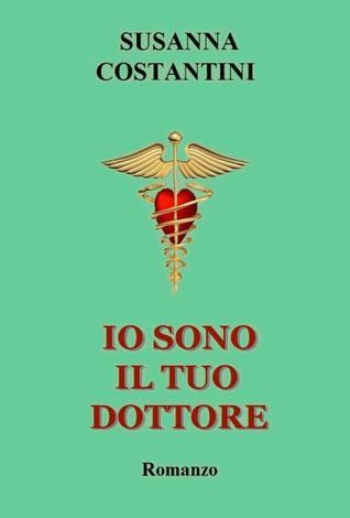 Io sono il tuo dottore – Susanna Costantini