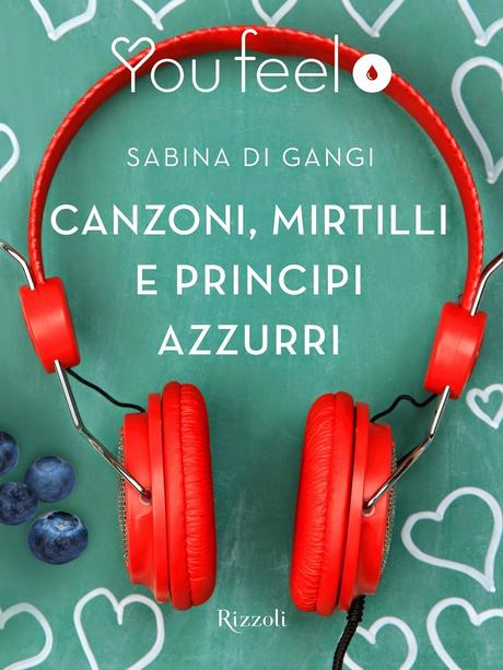 Recensione: CANZONI, MIRTILLI E PRINCIPI AZZURRI di SABINA DI GANGI