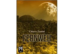 Nuove Uscite - “Fernweh” di Chiara Zanini