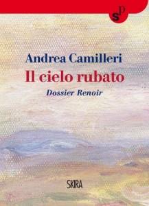 il cielo rubato dossier renoir andrea camilleri