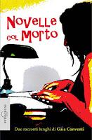 Novelle col morto - Gaia Conventi