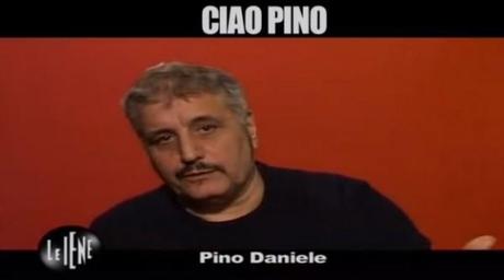 Pino Daniele a Le Iene