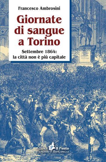 Francesco Ambrosini, Giornate di sangue a Torino