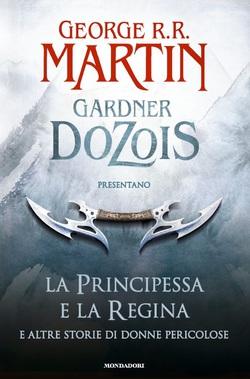 In libreria le prime donne pericolose di George R.R. Martin e Gardner Dozois