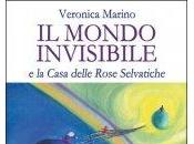 Mondo Invisibile Casa delle Rose Selvatiche. Libro Veronica Marino