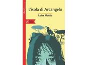 “L’isola Arcangelo” Luisa Mattia, Beisler