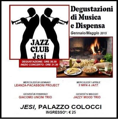 Jazz Club Jesi - Degustazioni di Musica e Dispensa con 4 appuntamenti: 28 gen; 26 febb; 1 apr; 14 mag 2015.
