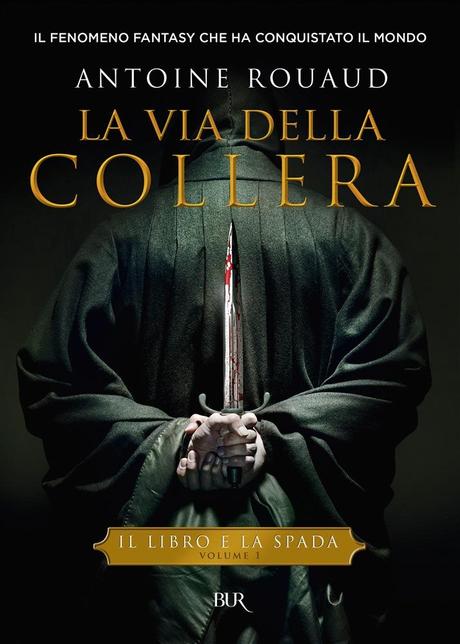 ANTEPRIMA: Il libro e la spada - La via della collera di Antoine Rouaud