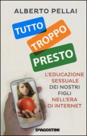 tutto troppo presto