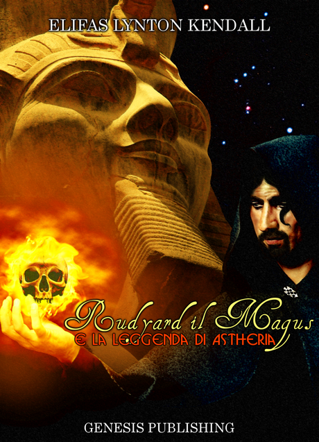 Anteprima: Rudyard il Magus e la leggenda di Asteria -  Elifas Lynton Kendall