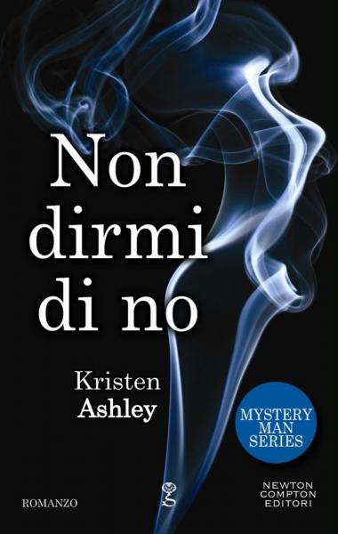 Non dirmi di no di Kristen Ashley