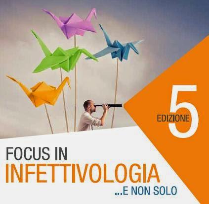 FOCUS DI INFETTIVOLOGIA, E NON SOLO...