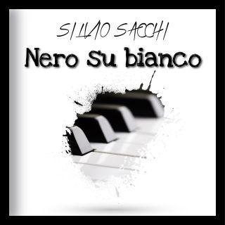 SILVIO SACCHI: il suo nuovo singolo e' NERO SU BIANCO