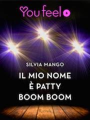 Il mio nome è Patty Boom Boom, di Silvia Mango.