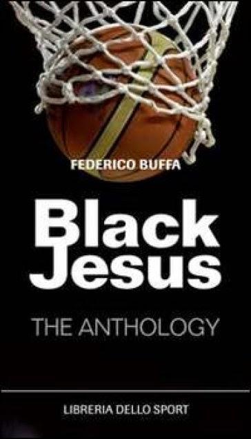 Black Jesus: The Anthology
