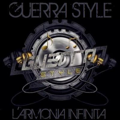 Guerra Style - L`armonia Infinita