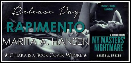 RELEASE BLITZ DAY: RAPIMENTO (MY MASTER'S NIGHTMARE #1.1) DI MARITA A. HANSEN