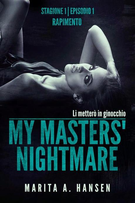 RELEASE BLITZ DAY: RAPIMENTO (MY MASTER'S NIGHTMARE #1.1) DI MARITA A. HANSEN