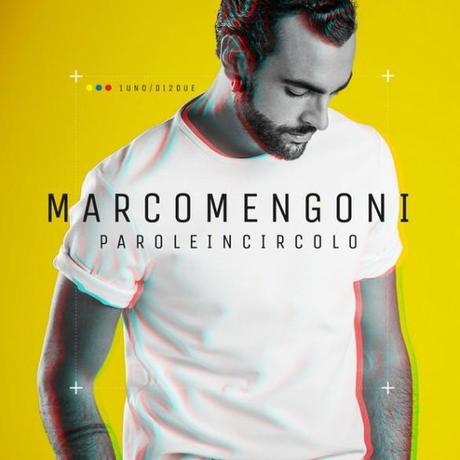 Marco Mengoni,  «Parole in circolo» un ascolto che fa bene