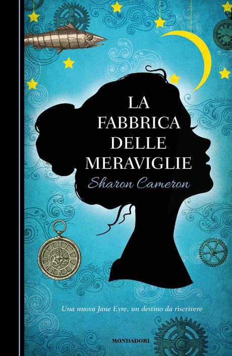 ANTEPRIMA: La fabbrica delle meraviglie di Sharon Cameron