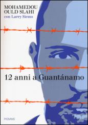 12 anni a guantanamo