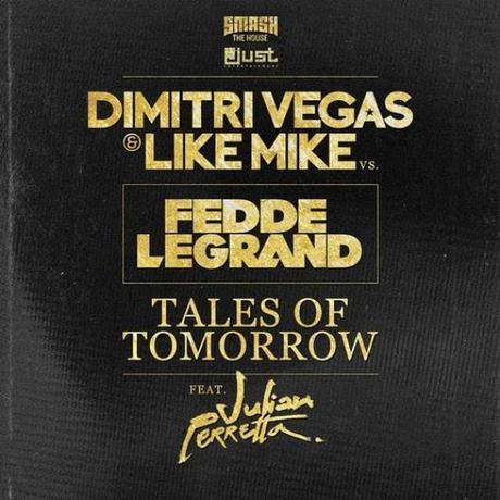 Dimitri Vegas & Like Mike vs Fedde Le Grand - Tales Of Tomorrow (JE)