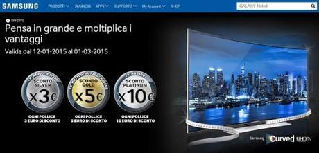 Pensa in grande e moltiplica i vantaggi   SAMSUNG Italia 2 Promozione Samsung: se compri una smart TV fino al 01 marzo 2015 ricevi subito uno sconto fino a 780 euro Promozione Samsung: se compri una smart TV fino al 01 marzo 2015 ricevi subito uno sconto fino a 780 euro Promozione Samsung:compri una smart TV e ricevi subito uno sconto fino a 780 euro Promozione Samsung: se compri una smart TV fino al 01 marzo 2015 ricevi subito uno sconto fino a 780 euro Promozione Samsung: se compri una smart TV fino al 01 marzo 2015 ricevi subito uno sconto fino a 780 euro