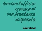 Arredare l’ufficio: cronaca freelance disperata